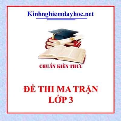 De Thi Ma Tran Lop 3