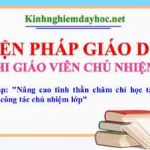 Biện pháp: “Nâng cao tinh thần chăm chỉ học tập cho học sinh qua công tác chủ nhiệm lớp”